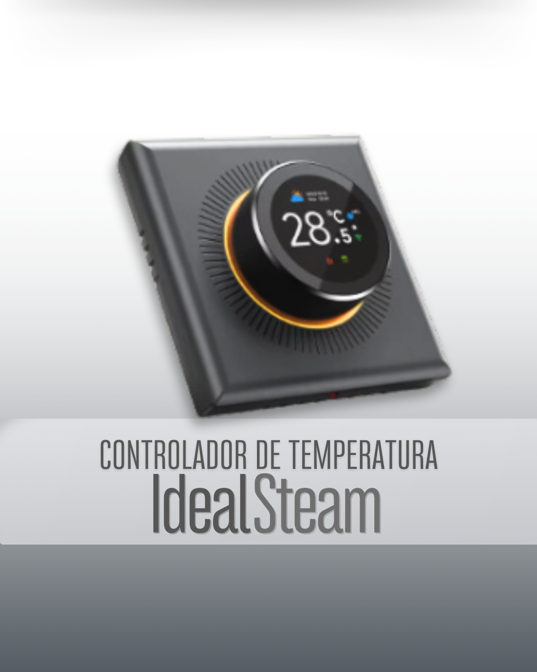 CONTROLADOR DE TEMPERATURA IDEALSTEAM